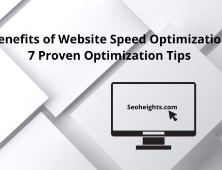 Benefits of Website Speed Optimization: 7 Proven Optimization Tips