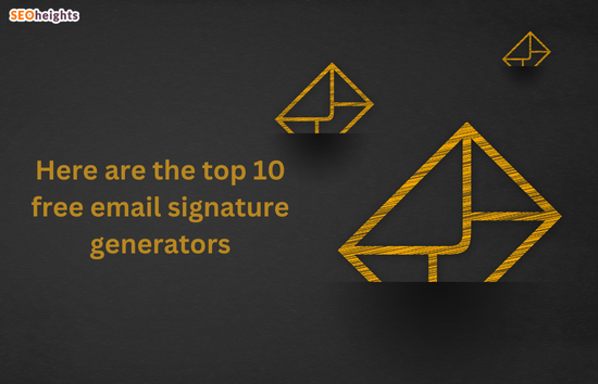 Here are the top 10 free email signature generators