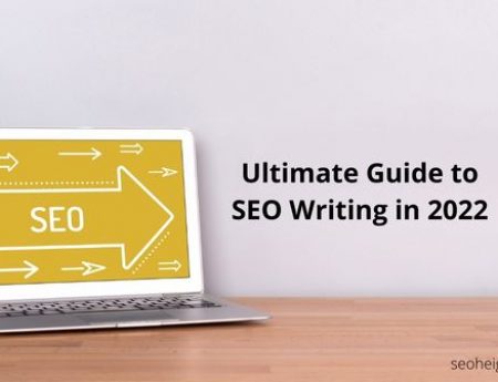 Ultimate Guide to SEO Writing in 2022