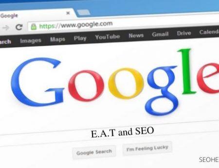 The Ultimate Guide: Google’s E.A.T and SEO