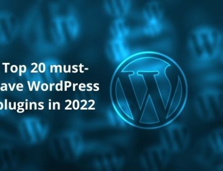 Top 20 Must-Have WordPress Plugins in 2022