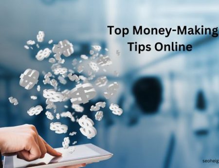 Top Money-Making Tips Online
